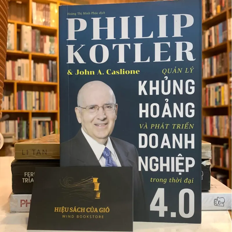Quản lý khủng hoảng và phát triển doanh nghiệp trong thời đại 4.0 - Philip Kotler 592243