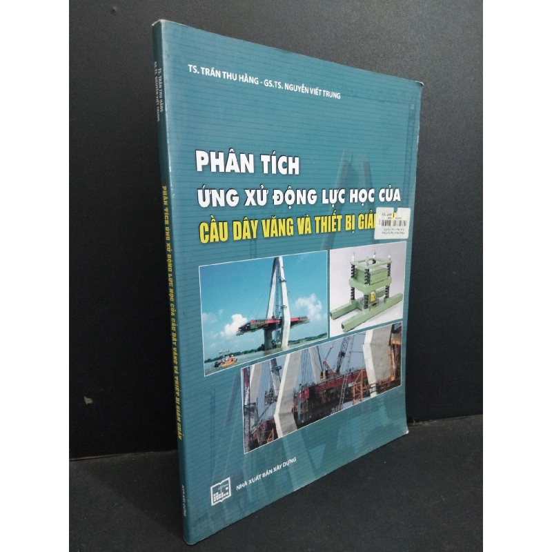 Phân tích ứng xử động lực học của cầu dây văng và thiết bị giảm chấn mới 80% ố bẩn 2015 HCM0612 TS.Trần Thu Hằng GIÁO TRÌNH, CHUYÊN MÔN 918195