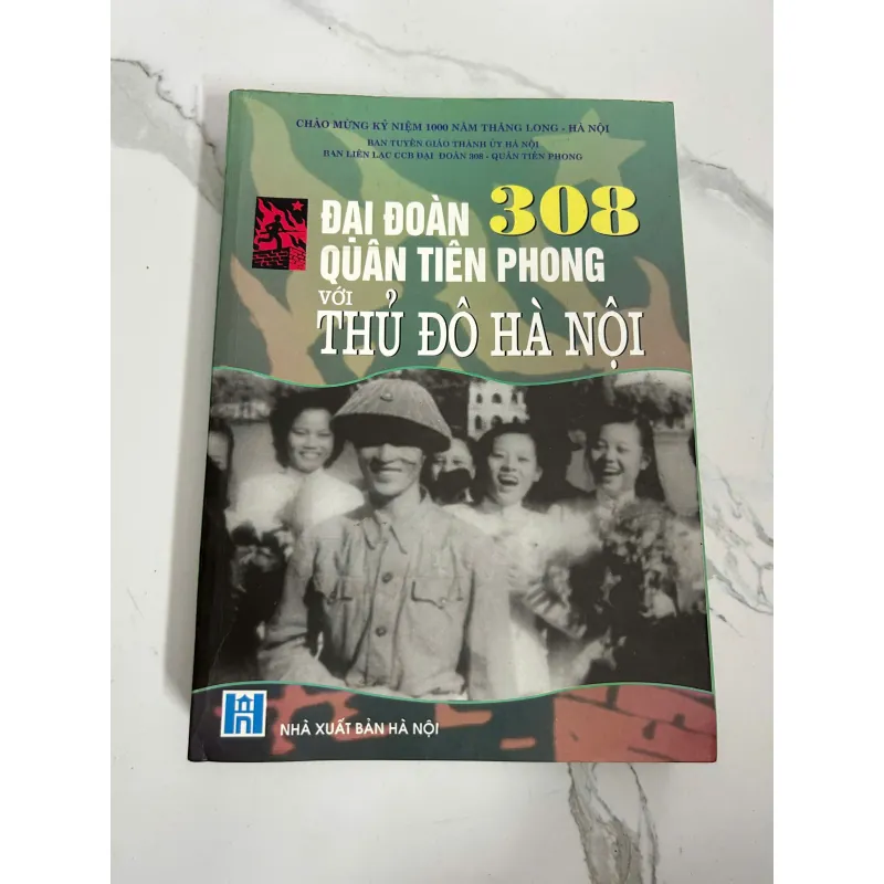 Đại đoàn 308 – Quân Tiên phong với Thủ đô Hà Nội 718103