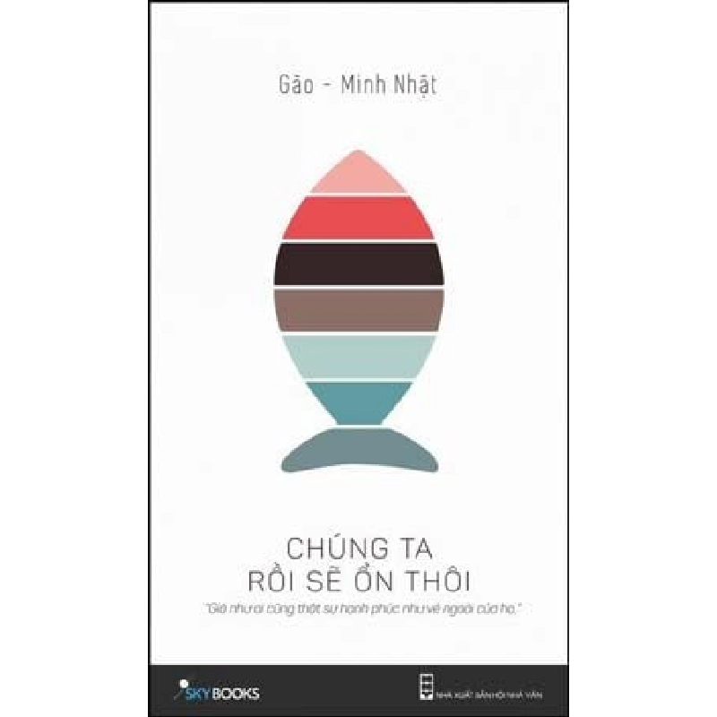 Chúng Ta Rồi Sẽ Ổn Thôi - Gào, Minh Nhật ASB.PO Oreka Blogmeo 230225 395380