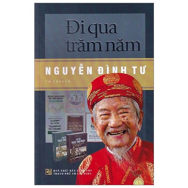 Đi Qua Trăm Năm - Nguyễn Đình Tư (Tự Truyện) - Nguyễn Đình Tư 159026