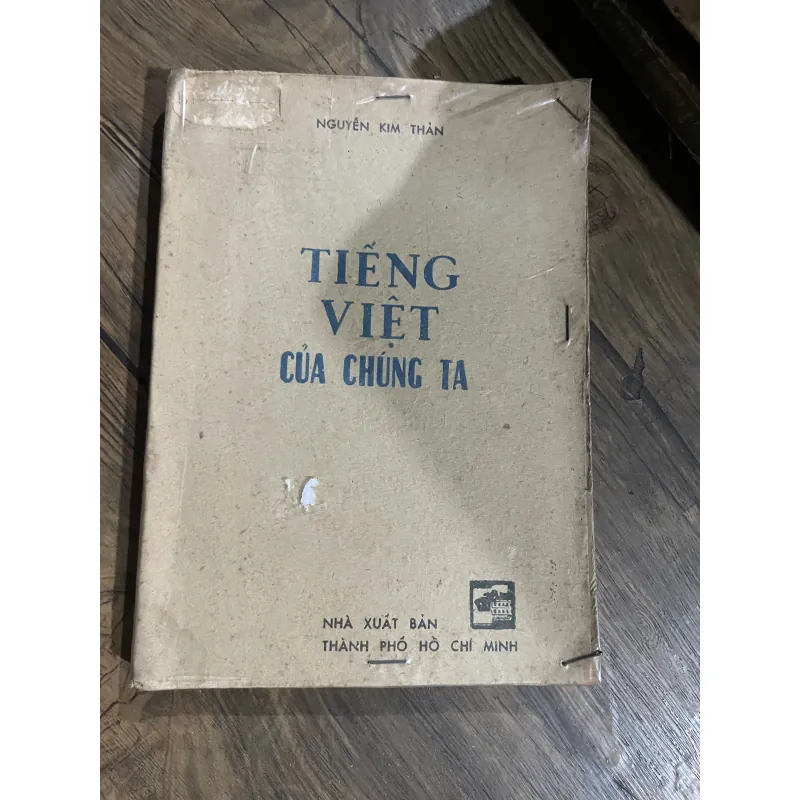 Tiếng Việt của chúng ta- NGUYỄN KIM THẢN  1030288