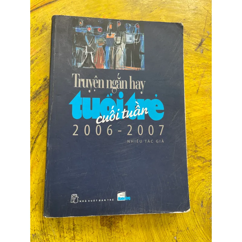 COMBO TRUYỆN NGẮN HAY TUỔI TRẺ CUỐI TUẦN 2006-2007 và 2008-2009 NHIỀU TÁC GIẢ 557795