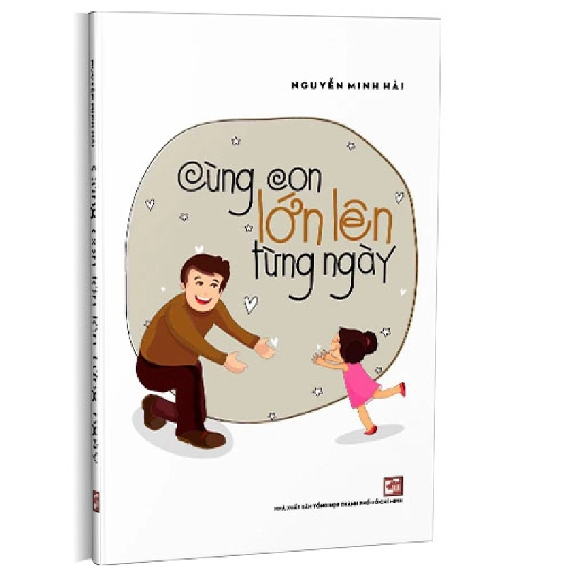 Cùng con lớn lên từng ngày mới 100% Nguyễn Minh Hải 2020 HCM.PO 342927