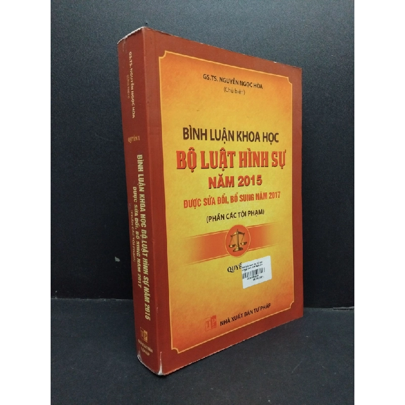 Bình luận khoa học bộ luật hình sự năm 2015 được sửa đổi bỗ sung năm 2017 Quyển 1 HCM2606 Nguyễn Ngọc Hòa GIÁO TRÌNH, CHUYÊN MÔN 340442