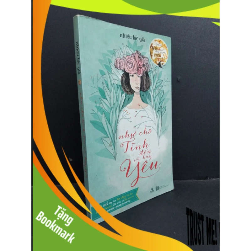 (TẶNG BOOKMARK) Như chờ tình đến rồi hãy yêu mới 80% ố ẩm 2015 RBK2811 VĂN HỌC 949510
