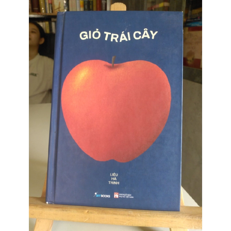 [Phiên Chợ Sách Cũ] Giỏ trái cây (bìa cứng) 2021 - Liêu Hà Trinh 0506 467132