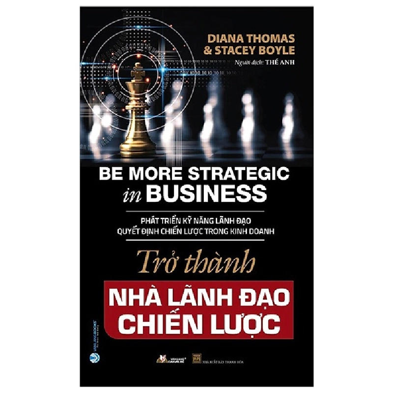 Trở Thành Nhà Lãnh Đạo Chiến Lược - Diana Thomas, Stacey Boyle 287905