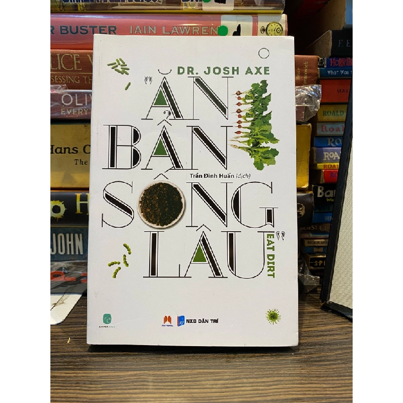 Ăn bẩn sống lâu - Dr. Josh Axe 148907