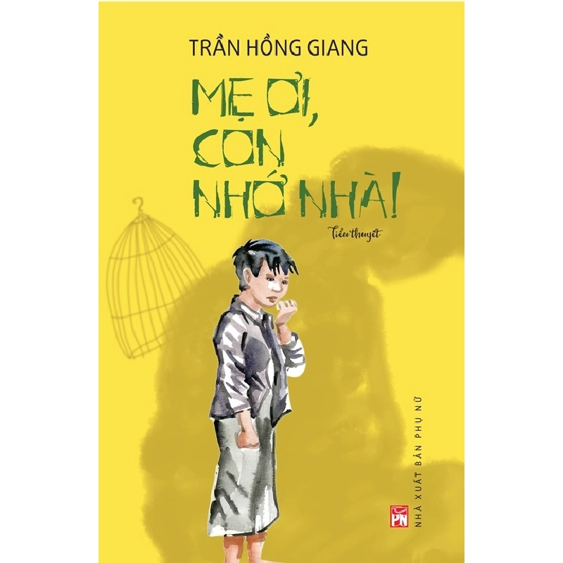 Mẹ ơi, con nhớ nhà - Trần Hồng Giang STB3347 Văn học 535542