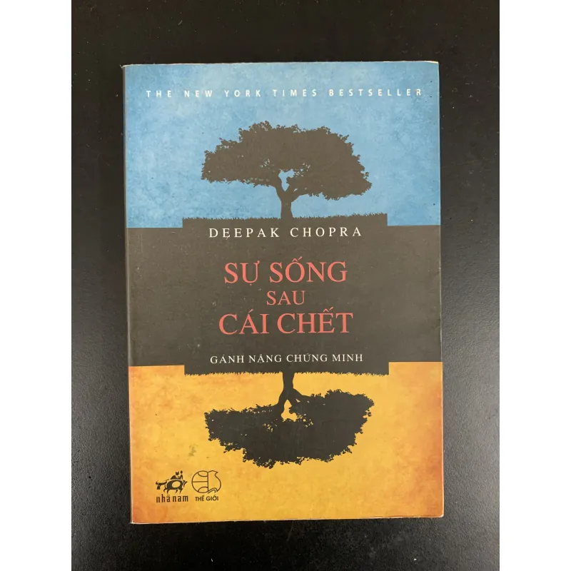 (Sách cũ) Sự sống sau cái chết - Gánh nặng chứng minh - Deepak Chopra 966375