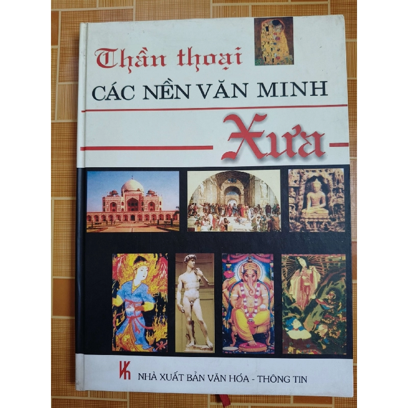 Thần thoại các nền văn minh xưa - 2005 - 294 trang LỊCH SỬ - CHÍNH TRỊ - TRIẾT HỌC ANTQ2012-185 921196