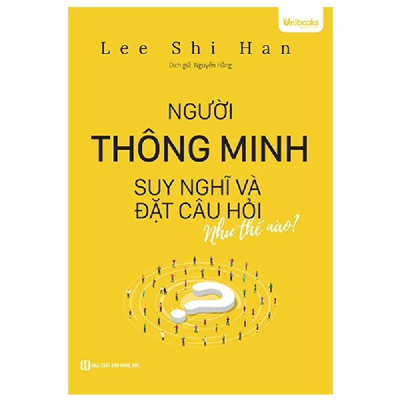 Người Thông Minh Suy Nghĩ Và Đặt Câu Hỏi Như Thế Nào - Lee Shi Han 453856