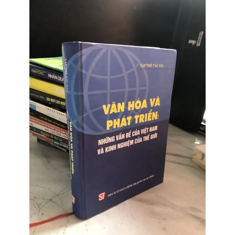 Văn hoá và phát triển: Những vấn đề của Việt Nam và kinh nghiệm của thế giới 722864
