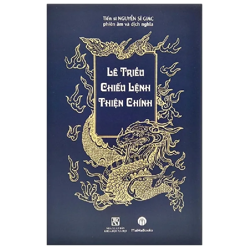 Lê Triều Chiếu Lệnh Thiện Chính (Bìa Cứng) - TS Nguyễn Sĩ Giác 403037