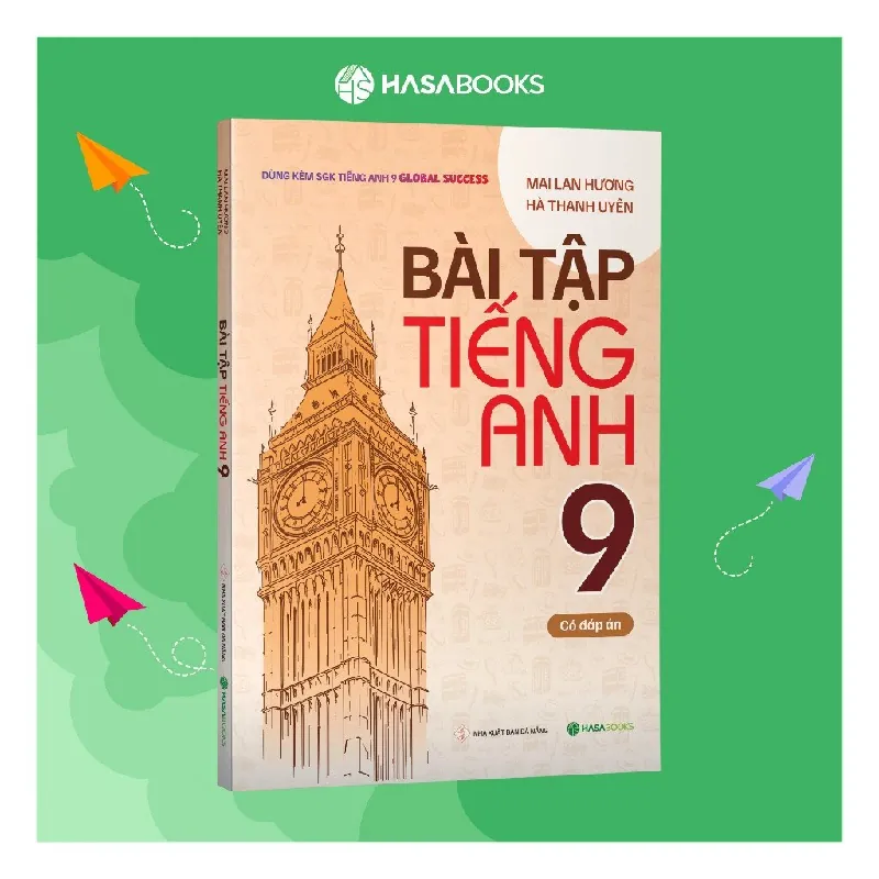 Sách - Bài Tập Tiếng Anh 9 Global Success (Có Đáp Án) - Mai Lan Hương - Hasabooks - NENA2509 Blogmeo21025 580877