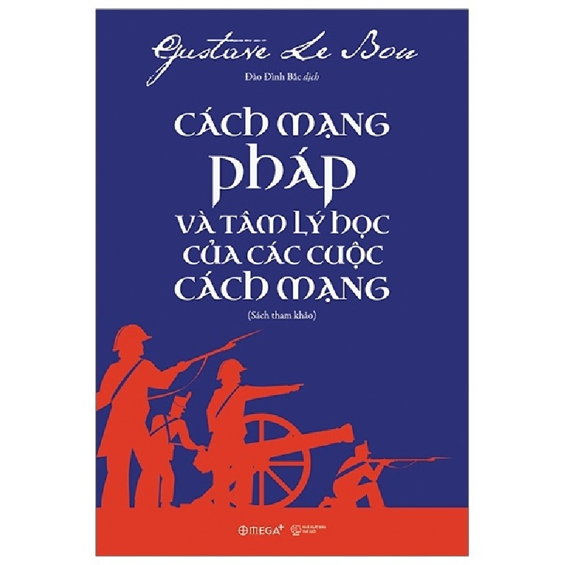 Cách Mạng Pháp Và Tâm Lý Học Của Các Cuộc Cách Mạng - Gustave Le Bon 139119