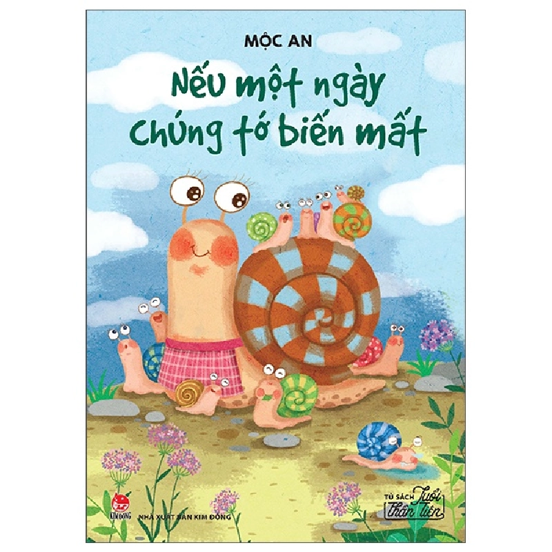 Tủ Sách Tuổi Thần Tiên - Nếu Một Ngày Chúng Tớ Biến Mất - Mộc An (Mới 100%) Truyện thiếu nhi, NXB Kim Đồng - SÁCH ĐẠI HỌC 481993