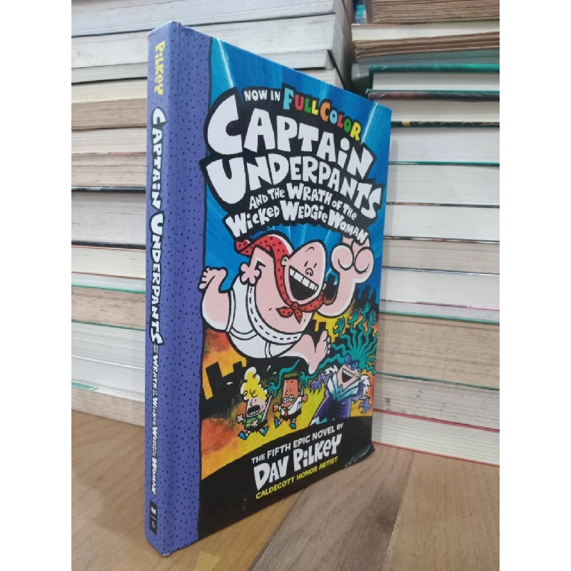 Captain underpants and the wrath of the wicked wedgie woman - D. Pilkey 740594