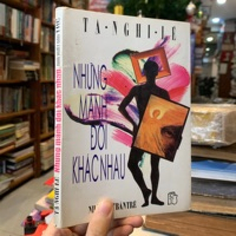 NHỮNG MẢNH ĐỜI KHÁC NHAU - TẠ NGHI LỄ 146342