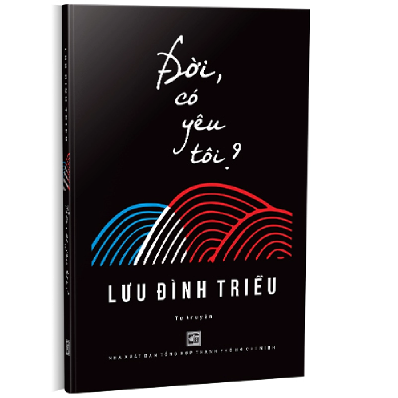 Đời, có yêu tôi? - Lưu Đình Triều 500883