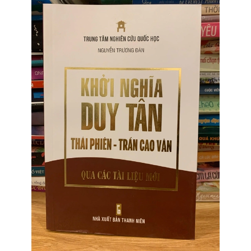 Khởi nghĩa Duy Tân Thái phiên -Trần Cao Vân qua các tài liệu mới -NXB Thanh Niên 786064