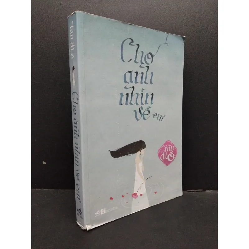 [Sách Cũ SCGR] Cho anh nhìn về em mới 70% ố vàng 2011 HCM2207 Tân Di Ổ VĂN HỌC 684415