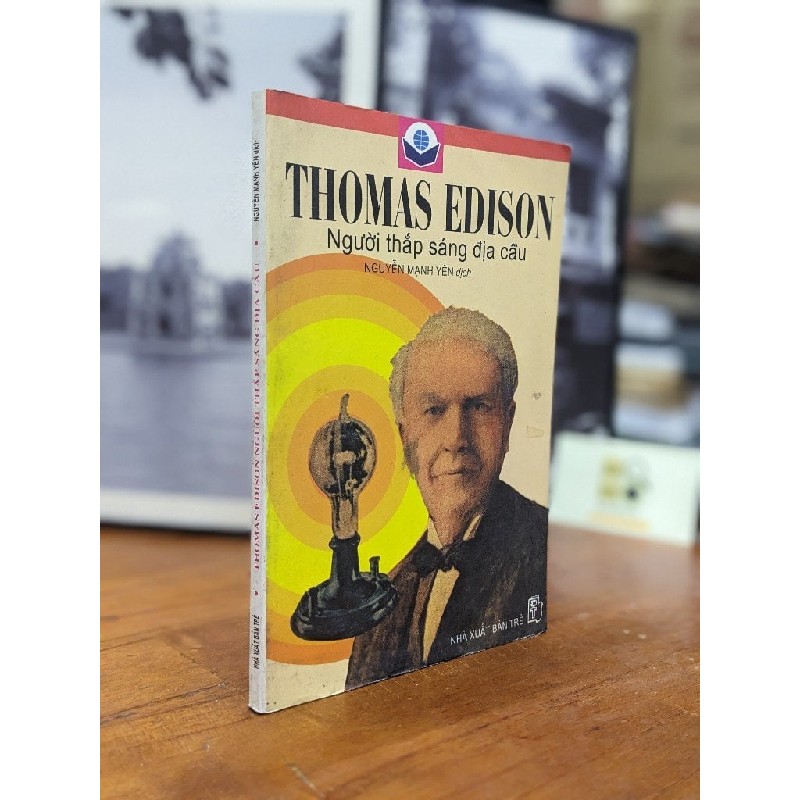 Thomas Edison người thắp sáng địa cầu 146018