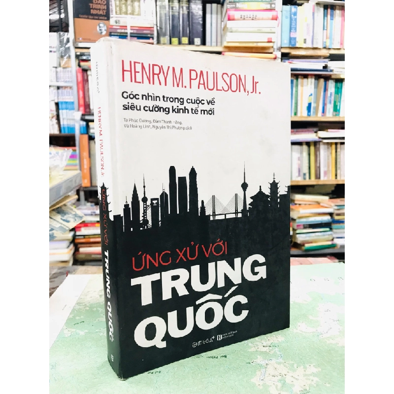 Ứng xử với trung quốc - Henrym . Paulson , Jr 126840