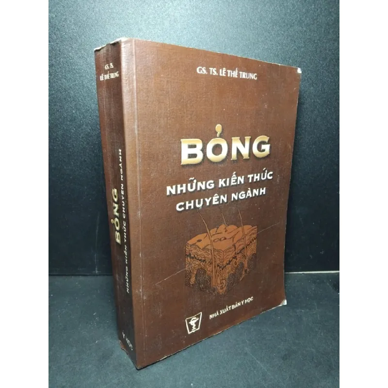[Sách Cũ SCGR] Bỏng những kiến thức chuyên ngành mới 80% bẩn bìa, ố nhẹ 2003 GS.TS. Lê Thế Trung HCM2103 GIÁO TRÌNH, CHUYÊN MÔN 684620