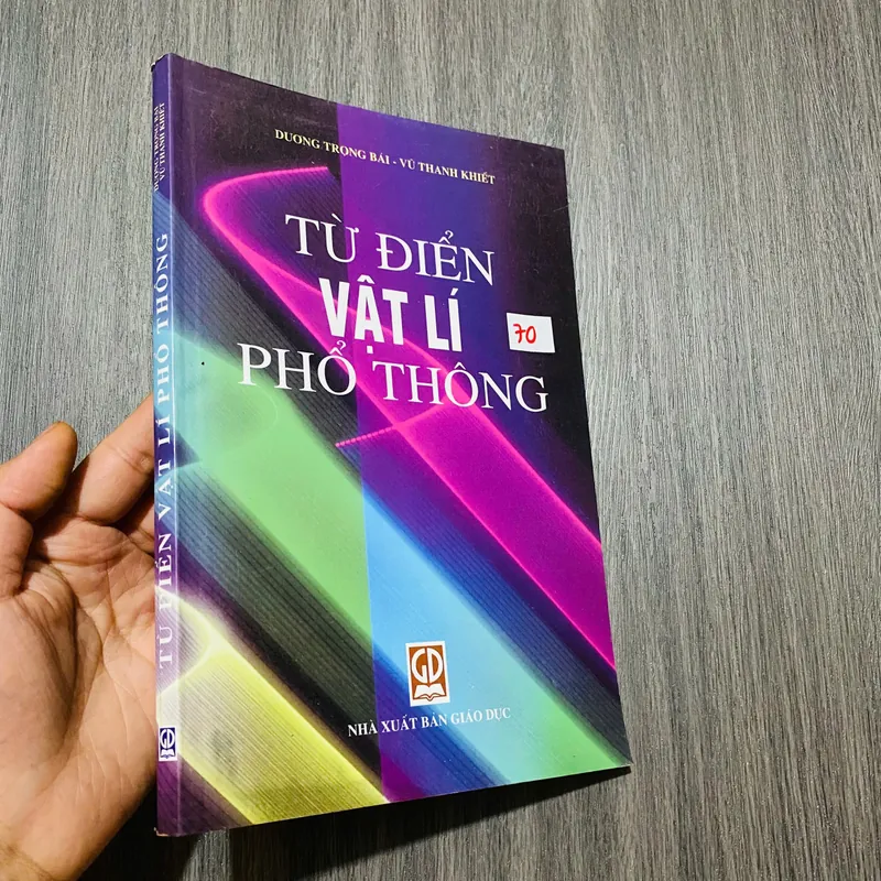 Từ điển Vật lý phổ thông - Dương Trọng Bái và Vũ Thanh Khiết#HATRA 594484