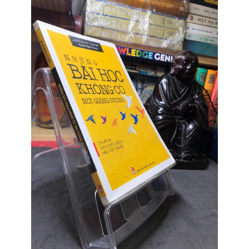 Những bài học không có nơi giảng đường 2018 mới 90% Jamson Chia HPB0607 KỸ NĂNG 916213