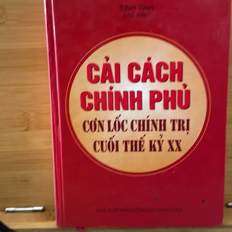 cải cách Chính Phủ cơn lốc Chính Trị cuối Thế kỷ XX 726549