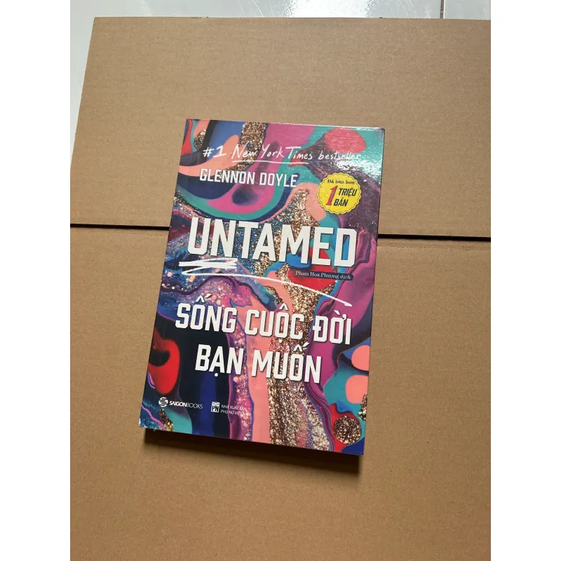 Untamed - Sống cuộc đời như bạn muốn - Glennon Doyle 745884