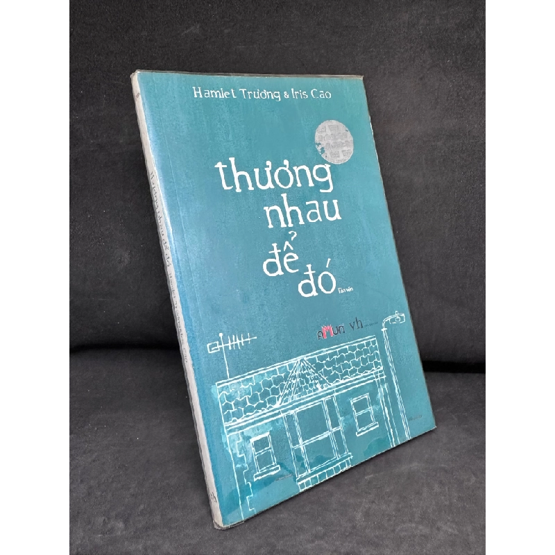 [Phiên Chợ Sách Cũ] Thương Nhau Để Đó, Hamlet Trương, 2015 1304 SBM 446112