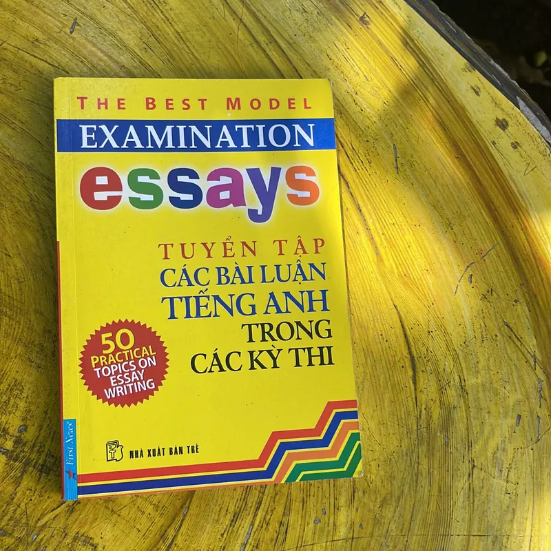 THE BEST MODEL EXAMINATION ESSAYS TUYỂN TẬP CÁC BÀI LUẬN TIẾNG ANH TRONG CÁC KỲ THI 736813