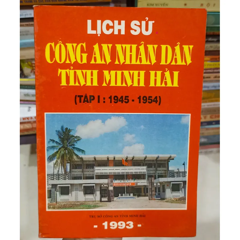 Lịch sử công an nhân dân tỉnh Minh Hải tập 1 🌻 589408