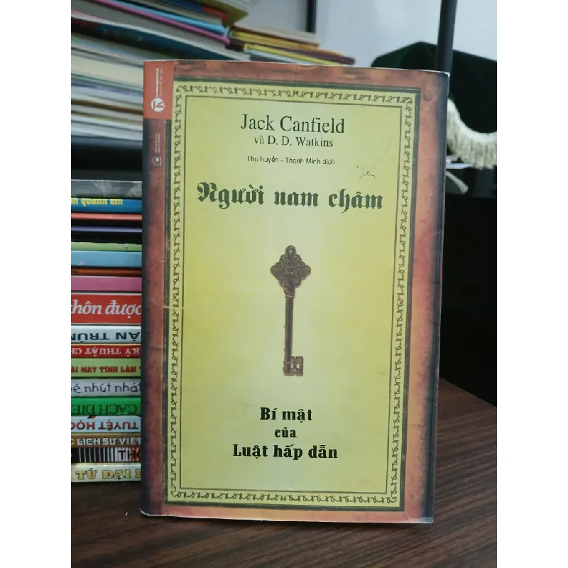 Người nam châm: Bí mật của luật hấp dẫn — Jack Canfield 577808