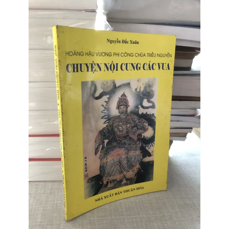 Hoàng hậu vương phi công chúa triều Nguyễn - Chuyện nội cung các vua 784574