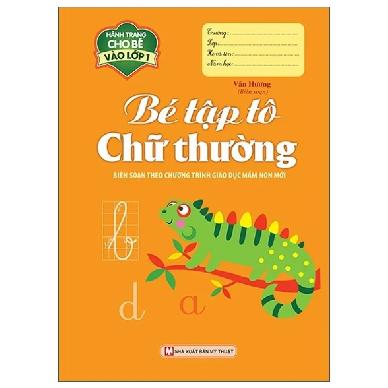 Hành Trang Cho Bé Vào Lớp 1 - Bé Tập Tô Chữ Thường - Vân Hương 279978