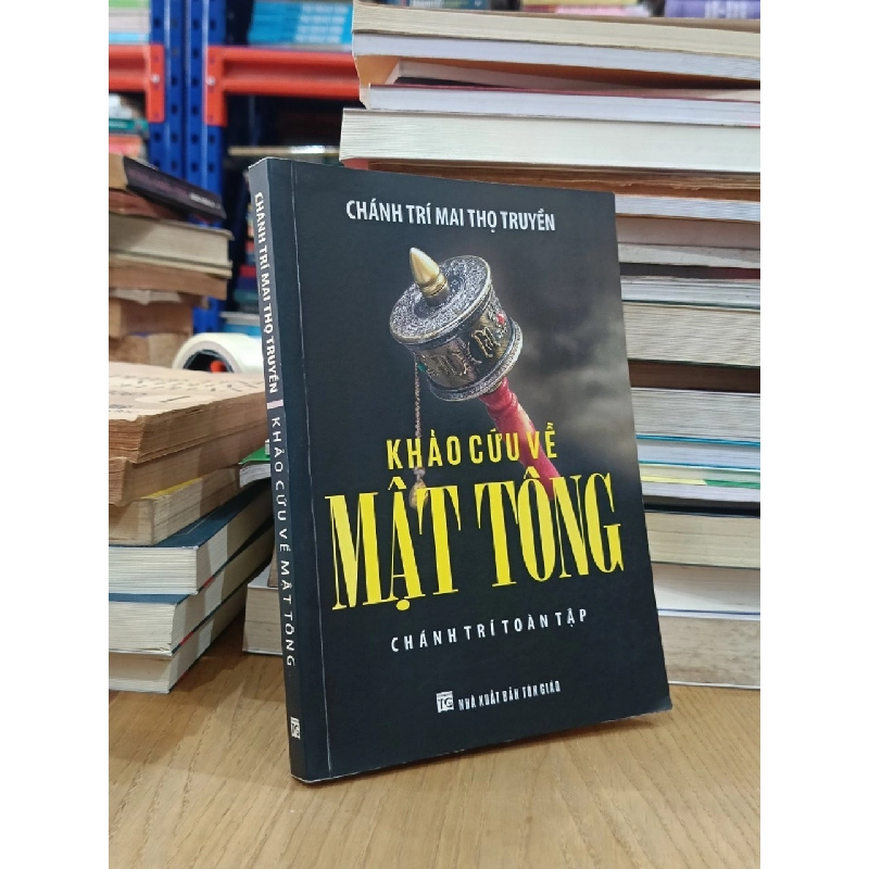 Khảo cứu về Mật tông - Chánh Trí Mai Thọ Truyền 523032