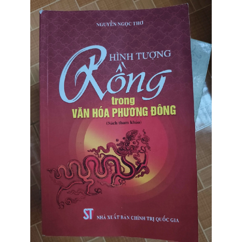 Hình tượng rồng trong văn hóa Phương Đông - 2016 - 457 trang Lịch sử Việt Nam ANTQ2702 930524