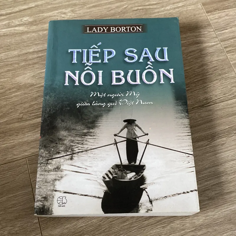 TIẾP SAU NỖI BUỒN, MỘT NGƯỜI MỸ GIỮA LÀNG QUÊ VIỆT NAM, LADY BORTON 996041