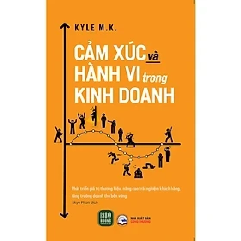 Cảm xúc và hành vi trong kinh doanh HCM.PO mới 100% Kyle M.K. Oreka-Blogmeo 180788