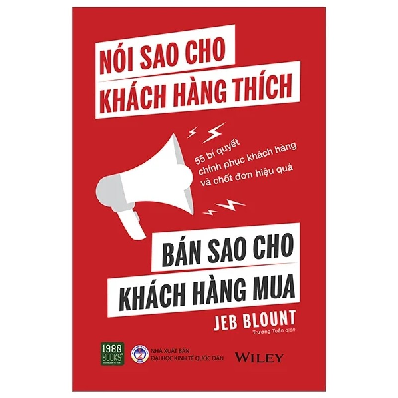 Nói Sao Cho Khách Hàng Thích - Bán Sao Cho Khách Hàng Mua - Jeb Blount 188531