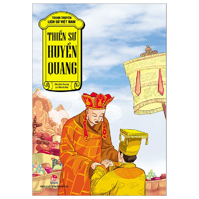 Tranh Truyện Lịch Sử Việt Nam - Thiền Sư Huyền Quang - Lê Minh Hải, Huyền Trang (Mới 100%) Truyện thiếu nhi, NXB Kim Đồng - SÁCH ĐẠI HỌC 482689