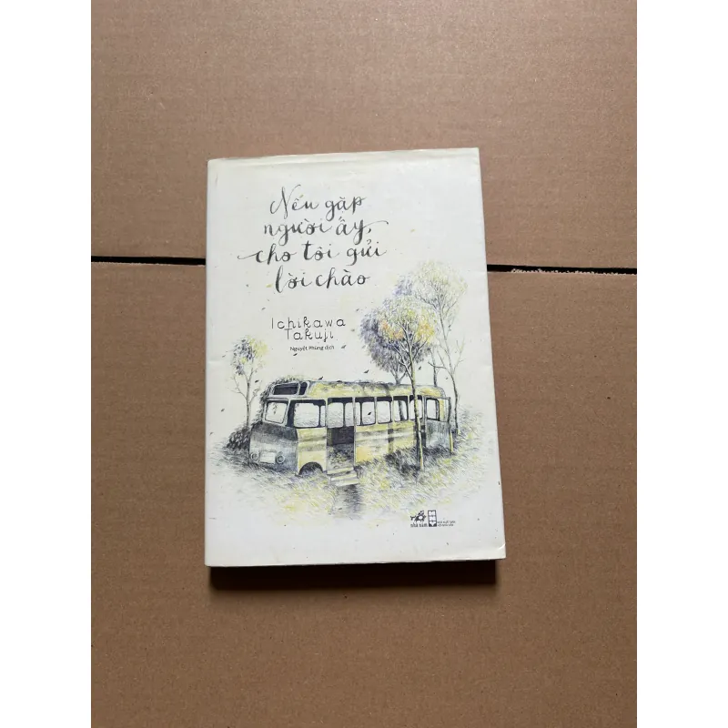 Nếu gặp người ấy cho tôi gửi lời chào 928472