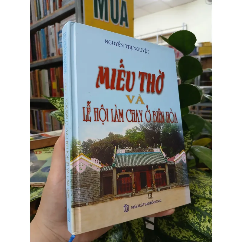 MIẾU THỜ VÀ LỄ HỘI LÀM CHAY Ở BIÊN HÒA - NGUYỄN THỊ NGUYỆT 792358