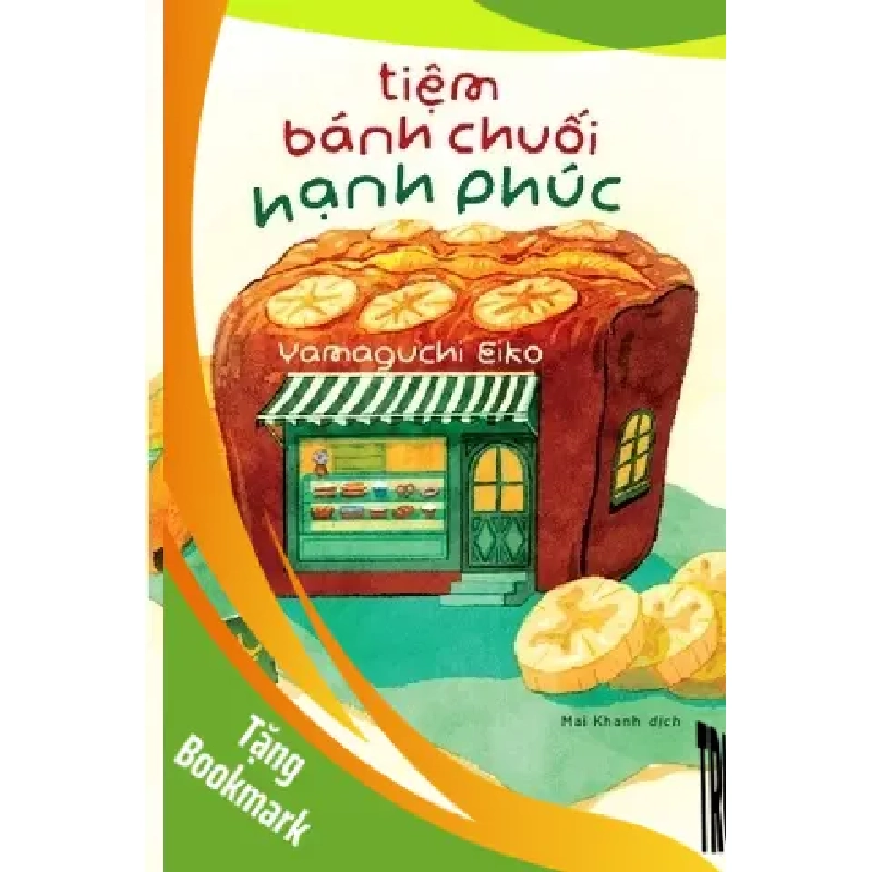 (TẶNG BOOKMARK) Tiệm Bánh Chuối Hạnh Phúc - Nhã Nam Yamaguchi Eiko KỸ NĂNG 953669
