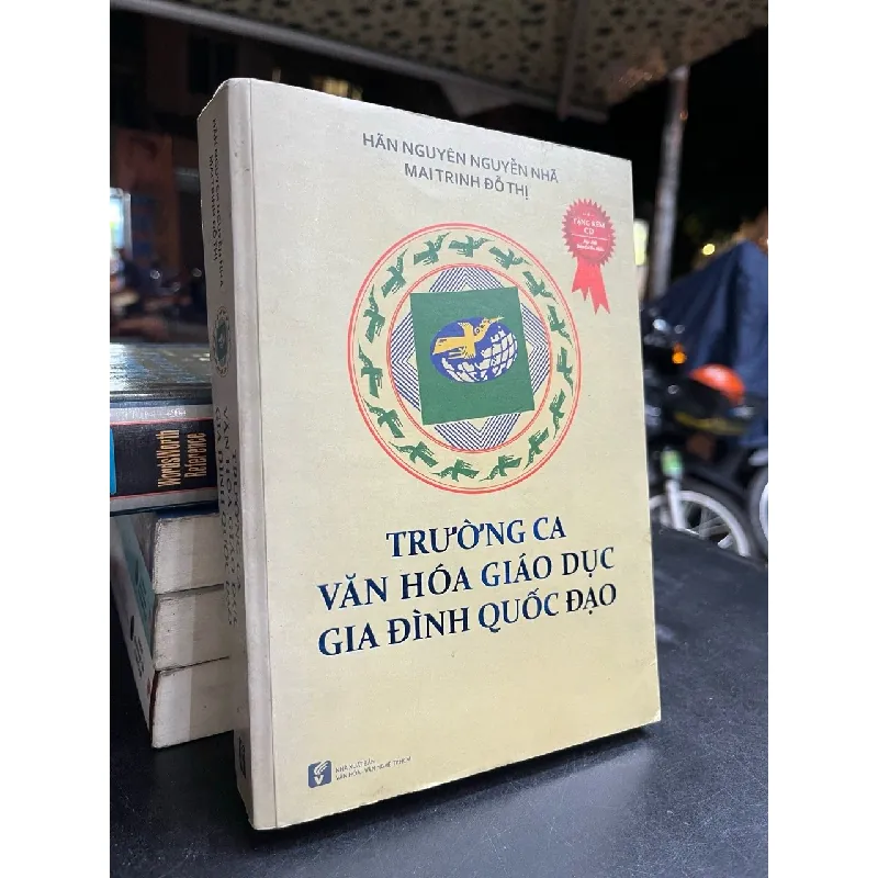Trường ca văn hóa giáo dục gia đình quốc đạo - Hãn Nguyên Nguyễn Nhã & Mai Trinh Đỗ Thị 186664